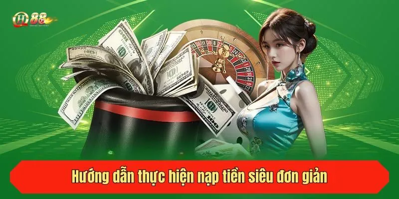 Hướng dẫn thực hiện nạp tiền siêu đơn giản